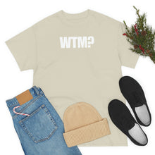 Load image into Gallery viewer, WTM? Tee