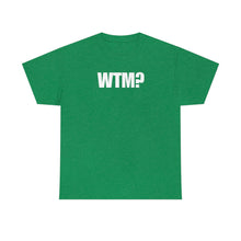 Load image into Gallery viewer, WTM? Tee