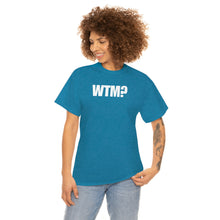 Load image into Gallery viewer, WTM? Tee