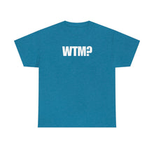 Load image into Gallery viewer, WTM? Tee