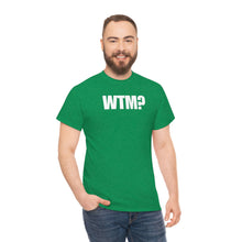 Load image into Gallery viewer, WTM? Tee