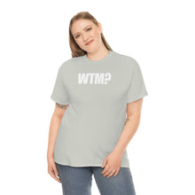 Load image into Gallery viewer, WTM? Tee
