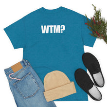 Load image into Gallery viewer, WTM? Tee
