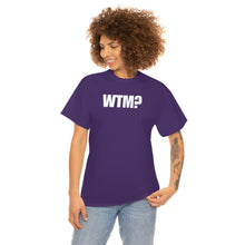 Load image into Gallery viewer, WTM? Tee