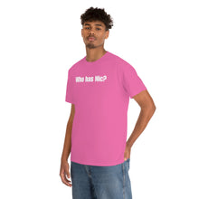 Load image into Gallery viewer, Who Has Nic? Tee