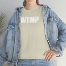 Load image into Gallery viewer, WTM? Tee