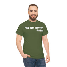 Load image into Gallery viewer, HEY HEYY HEYYY Tee