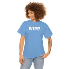 Load image into Gallery viewer, WTM? Tee