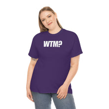 Load image into Gallery viewer, WTM? Tee