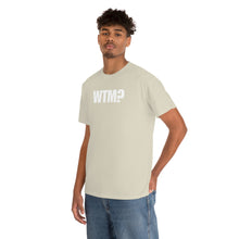 Load image into Gallery viewer, WTM? Tee