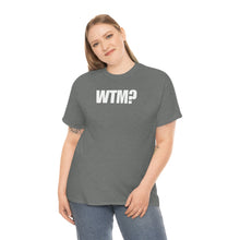 Load image into Gallery viewer, WTM? Tee