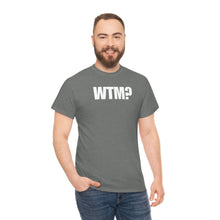 Load image into Gallery viewer, WTM? Tee