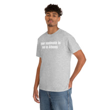 Load image into Gallery viewer, Your Soulmate Is Not In Athens Tee