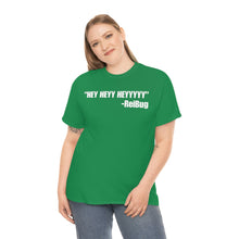 Load image into Gallery viewer, HEY HEYY HEYYY Tee