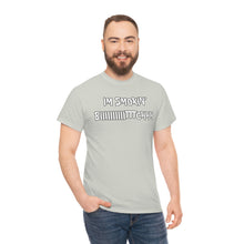Load image into Gallery viewer, IM SMOKIN BIH Tee