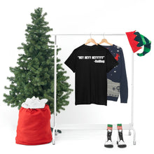 Load image into Gallery viewer, HEY HEYY HEYYY Tee