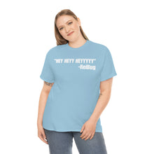 Load image into Gallery viewer, HEY HEYY HEYYY Tee