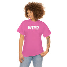 Load image into Gallery viewer, WTM? Tee