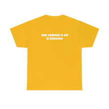 Load image into Gallery viewer, Your Soulmate Is Not In Kennesaw Tee