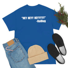 Load image into Gallery viewer, HEY HEYY HEYYY Tee